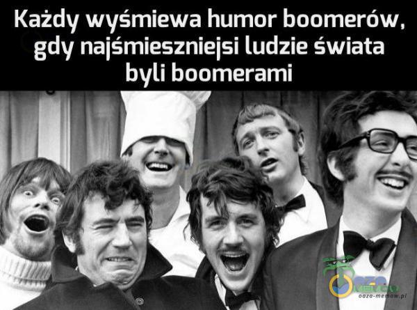 Każdy wyśmiewa humor boomerów, gdy najśmieszniejsi ludzie świata byli boomerami