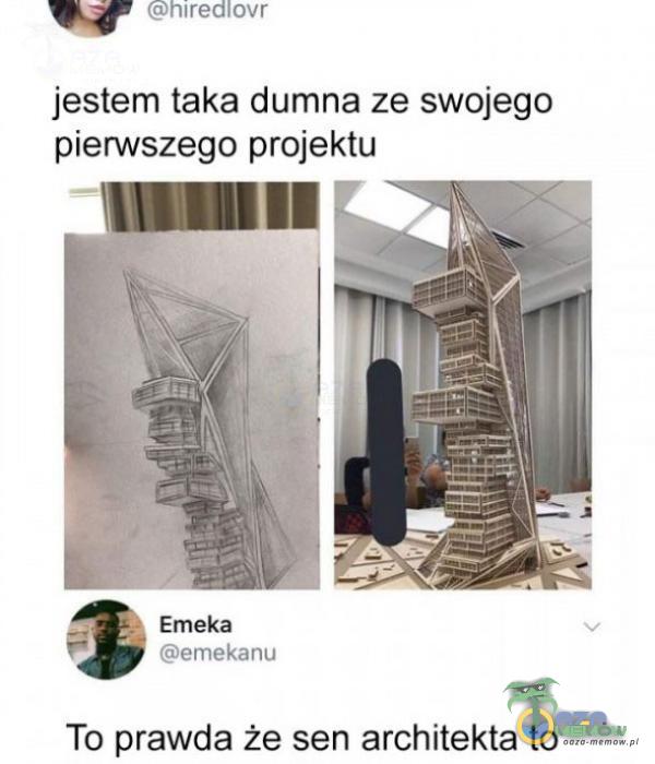 hiredlovr Emeka emekanu To prawda że sen architekta to