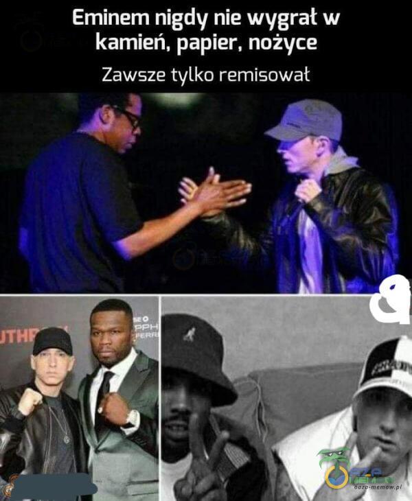 Eminem nigdy nie wygrał w kamień, papier, nożyce Zawsze tylko remisował JTH