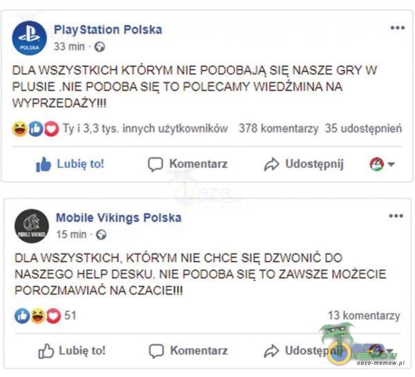  Playsntion Falska — 33m1-1 & nmwszvsmcn KTÓRYM NIE PODOBAJĄ są NASZE GRY w PLUSiE NIE ”PODOBA swą TO POLECAMY wueożwm NA wazenAZwu gmo Tyl 3,31ys Innych uzytkowników 373 komenlaray 35 udnstępnjań lb Lubię to! C) Komentarz ;> Udostępnij...