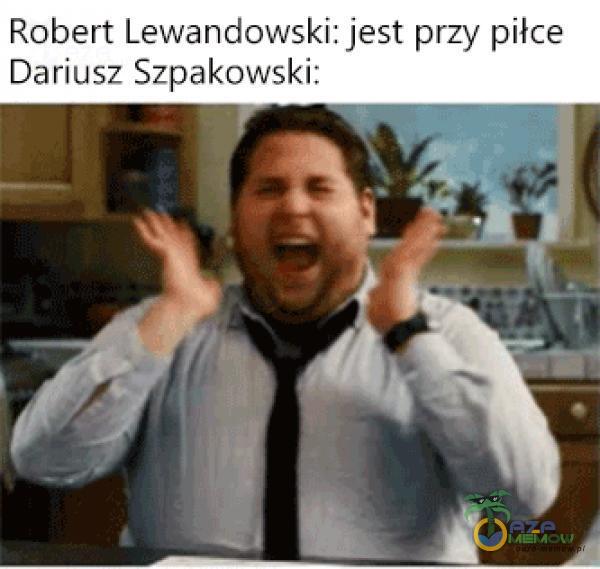 Robert Lewandowski: jest przy piłce Dariusz Szpakowski: