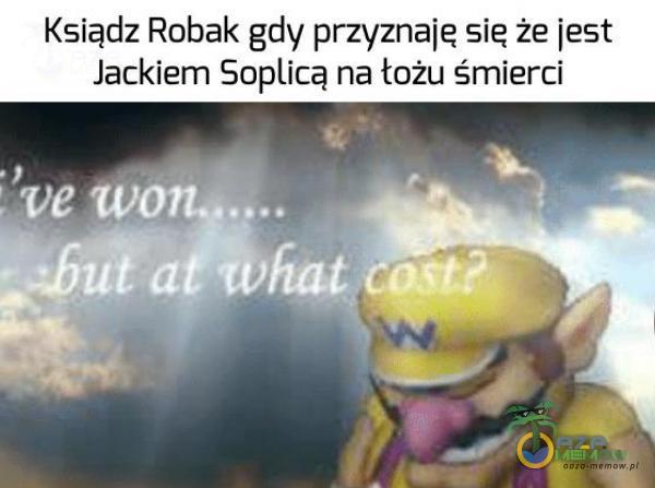 Ksiądz Robak gdy przyznaje sie że jest Jackiem Soicą na łożu śmierci ve *bui aió hat cost.Ô