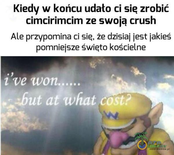 Kiedy w końcu udało :I się zrobić cimdri mci m ze swoią crush Ale przypomina ci się. że działa] jestjakieś pomniejEZE święto. kościelne