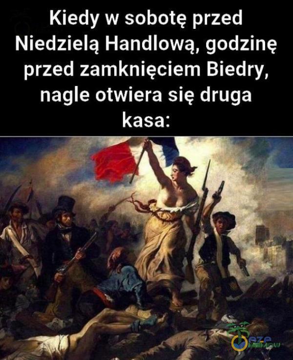 Kiedy w sobotę przed Niedzielą Handlową, godzinę przed zamknięciem Biedry, nagle otwiera się druga kasa: