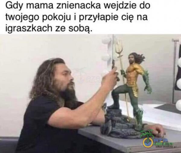 Gdy mama znienacka wejdzie do twojego pokoju i przyłapie cię na igraszkach ze sobą.