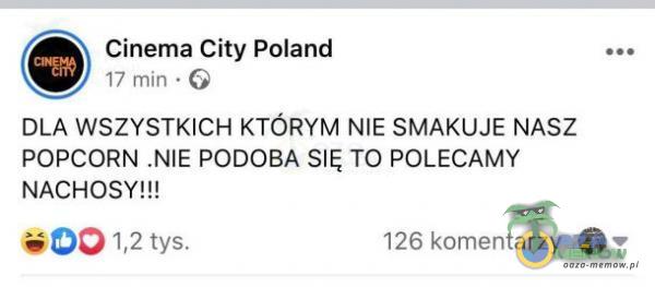 cinema City Poland „„ V mm (. DLA WSZYSTKICH KTÓRYM NIE SMAKUJE NASZ POPCORN .NIE PODOBA SIĘ TO POLECAMY NACHOSY!!! 1 2 „„ I26 Immtułan v & v
