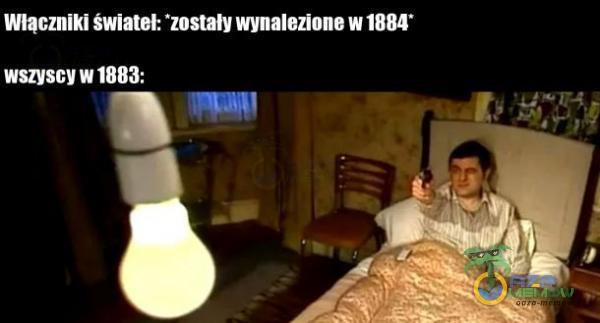 Włączniki świateł: zostały wynalezione w 1884 WSZYSCY W 1883: