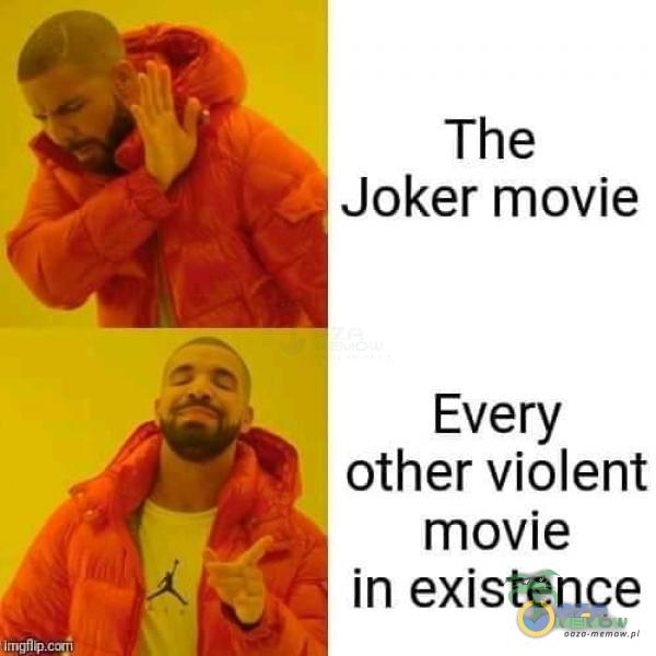 The Joker movie Every other violent movie in existence