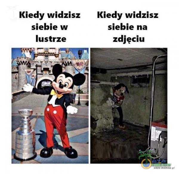 Kiedy widzisz siebie w lustrze Kiedy widzisz siebie na zdjęciu