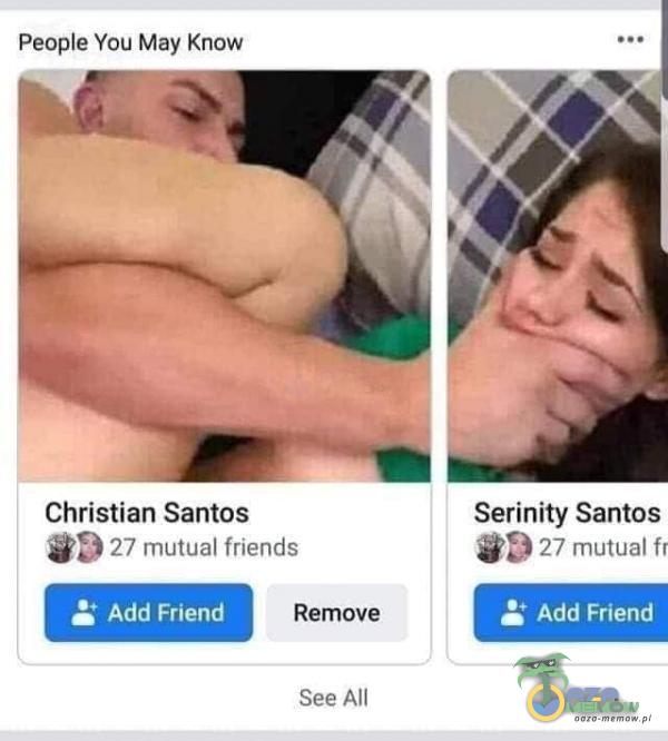 Peoe You May Know Christian Santos â927 mutual friends Add Friend Remove See Ali Serinity Santos 27 mutual fr Add Friend