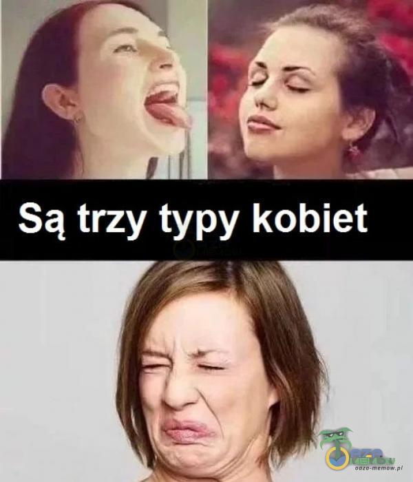 Są trzy typy kobiet