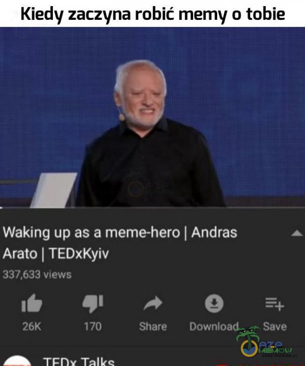 Kiedy zaczyna robić memy o tobie Waking up as a meme-hero I Andras Arato I TEDxKyiv views 26K 170 Share Download Save