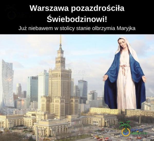 Warszawa pozazdrościła Świebodzinowi! Już niebawem w stolicy stanie olbrzymia Maryjka