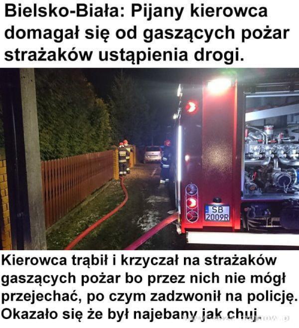  Bielsko-Biała: Pijany kierowca domagał się od gaszących pożar strażaków ustąpienia drogi. Kierowca trąbił i krzyczał na strażaków...