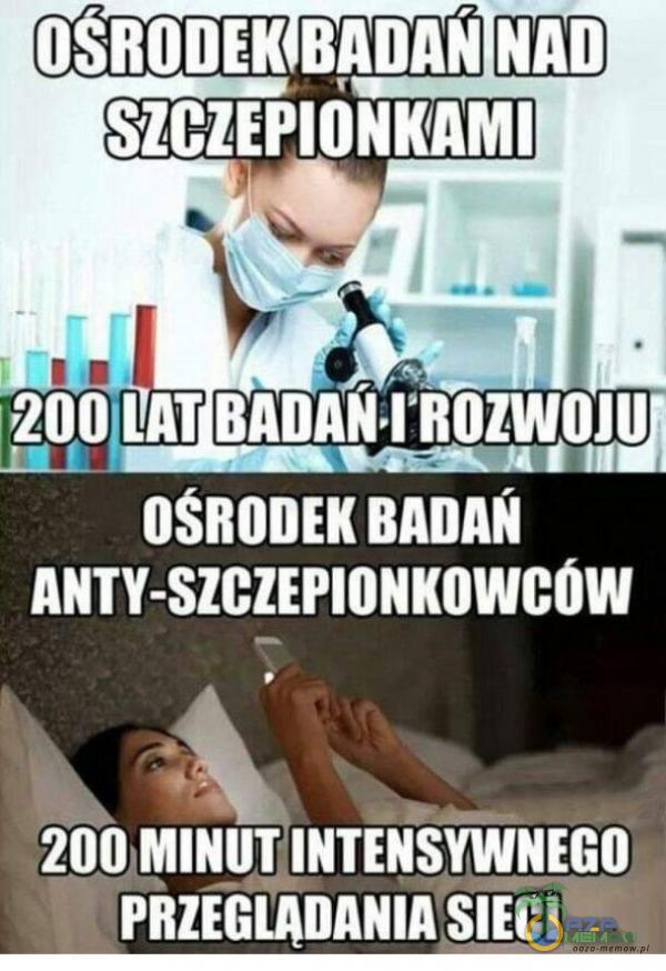 OSRODEK BADAŃ NAD SZCZEPIONKAMI 200 LAT BADAŃ,I ROZWOJU OSRODEK BADAŃ ANTY-SZCZEPIONKOWCOW 200 MINU!JNTENSYWNEGO PRZEGLĄDANIA SIECI