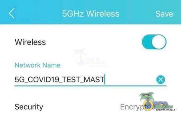 Wireless: | fuestyyra t* Md uu 5G_COVID19_TEST_MAST| $ Security Engrypted