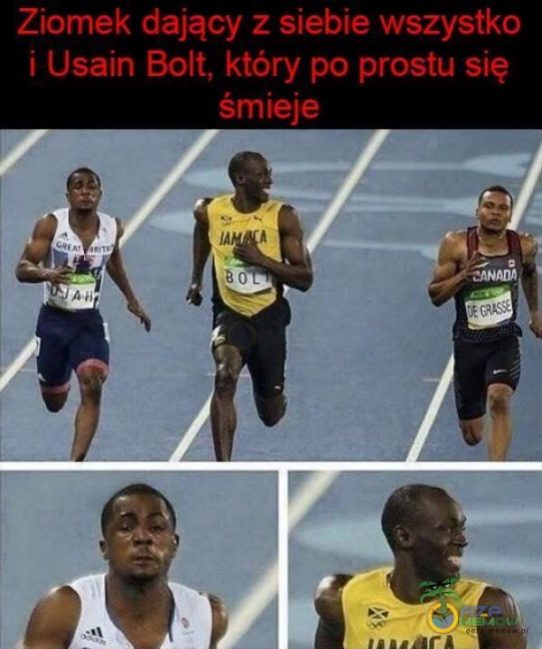 Ziomek dający z siebie wszystko i Usain Bolt, który po prostu się śmieje