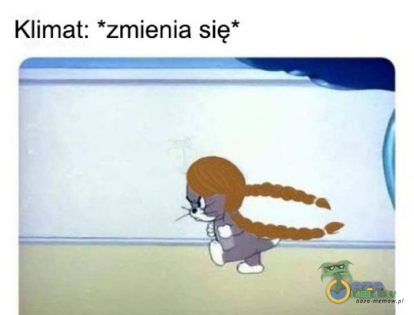 Klimat: *zmienia się*