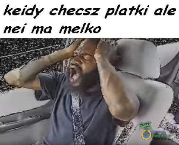 keidy checsz płatki a/e nei ma me/ko