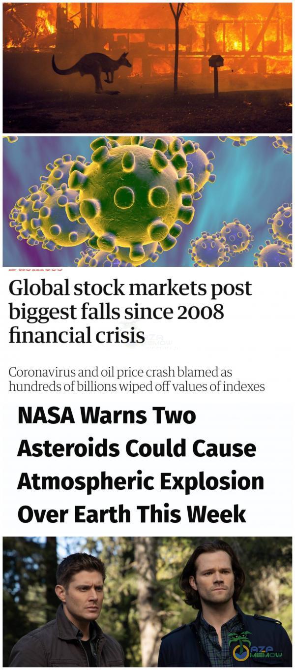  | - RSME a ah : zj : I e | me aaa 5 EE „srogi 7 , I z B x a | + ale A z% | | - a b Global stock markets post biggest falls since 2008 financial crisis Coronavirus and oil price crash blamed as hundreds of billions wiped off values of indexes NASA...