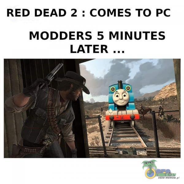 RED DEAD 2 : COMES TO PC MODDERS 5 MINUTES LATER ...