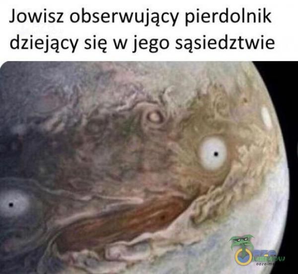 Jawisz obserwujący pie***lnik dziejący się w jego sąsiedztwie