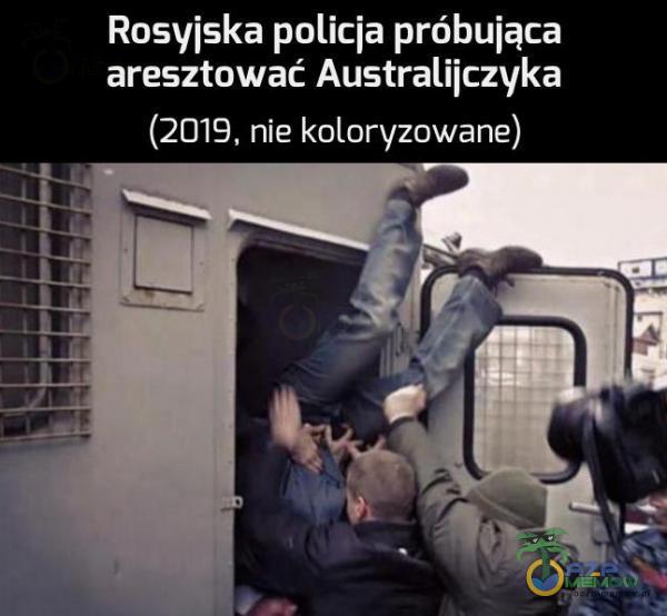 Rosyjska policja próbująca aresztować Australijczyka (2019, nie koloryzowane)