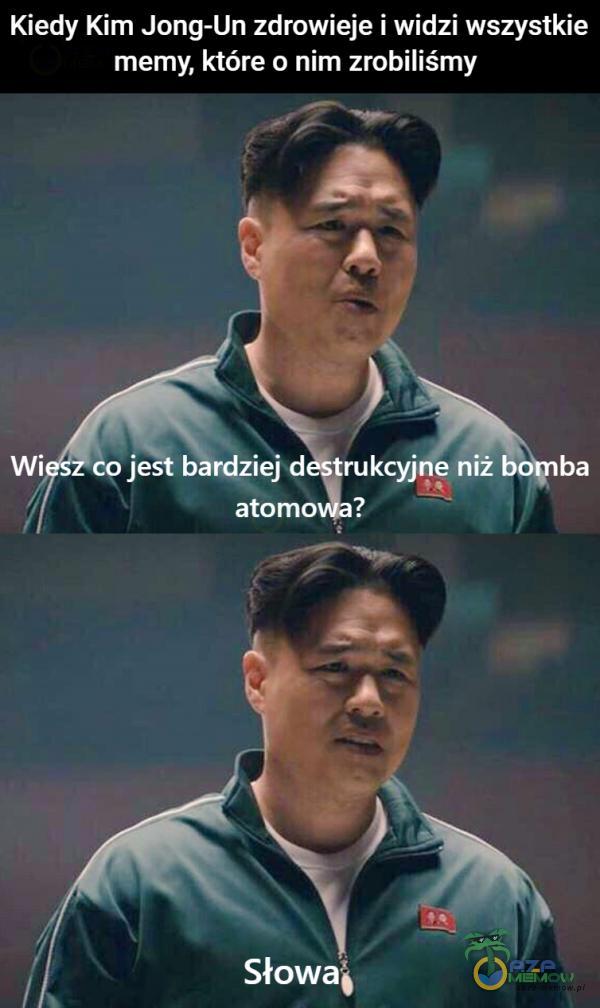 Kiedy Kim Jong-Un zdrowieje i widzi wszystkie memy, które o nim zrobiliśmy -