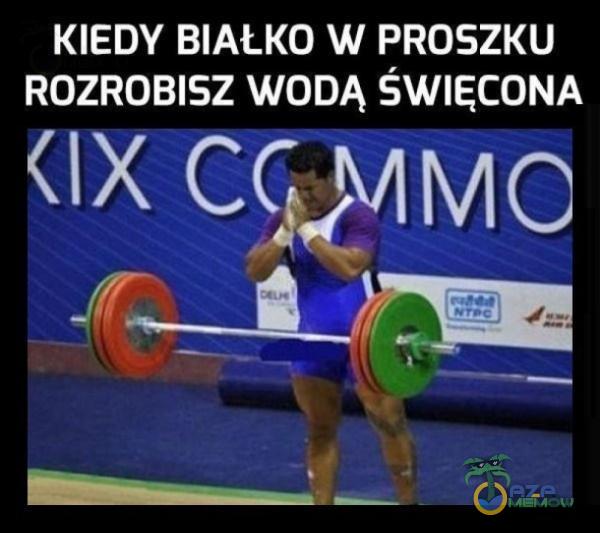 KIEDY BIAŁKO W PROSZKU ROZROBISZ WODĄ ŚWIĘCONA (IX CSŻ/IMC