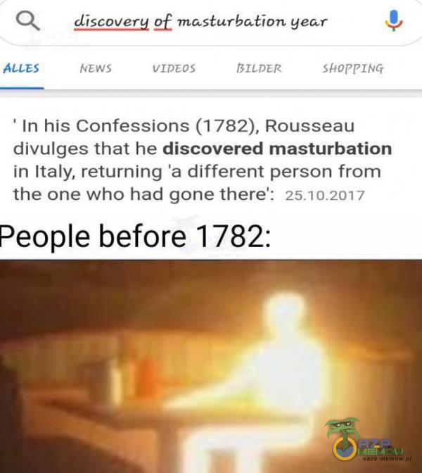 discoverq masturbation gear ALLES NEWS VIDEOS B ILDER sŃopp1Ńq In his Confessions (1782), Rousseau divulges that he discovered masturbation in Italy, returning a different person from the one who had gone there : Peoe before 1782: