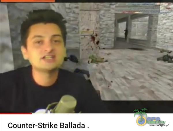 Counter-Strike Ballada .