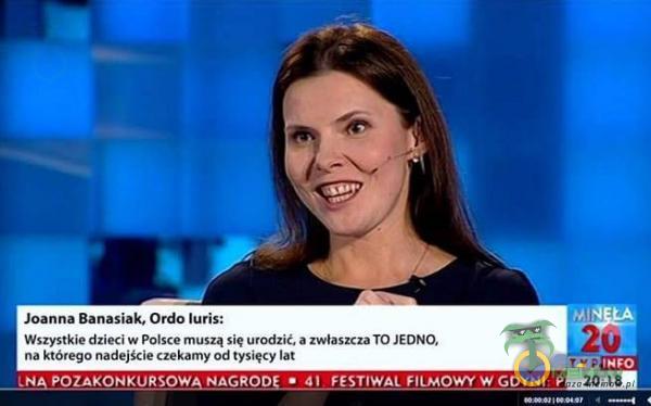  Joanna Banasiak. Ordo Iuris: Wszystkie dzieci w Polsce muszą się urodzić. a zwłaszcza TO JEDNO, na którego nadejście czekamy od tysięcy lat NA...