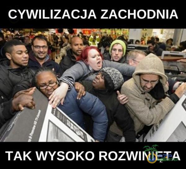 CYWILIZACJA ZACHODNIA TAK WYSOKO ROZWINIĘTA