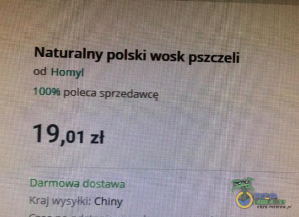 Naturalny polski wosk pszczeli od Homyl 10096 poleca sprzedawcę 19,01 zł Darmowa dostawa Kraj wysyłki: Chiny