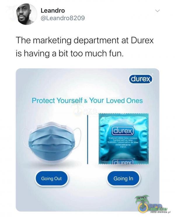 | Leandro GLeandro8209 The marketing department at Durex is having a bit too much fun. cm» Protect Yourself s Your Loved Ones