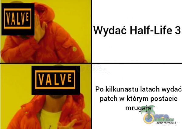 Wydać Half-Life 3 VALVE Po kilkunastu latach wydać patch w którym postacie mrugaja