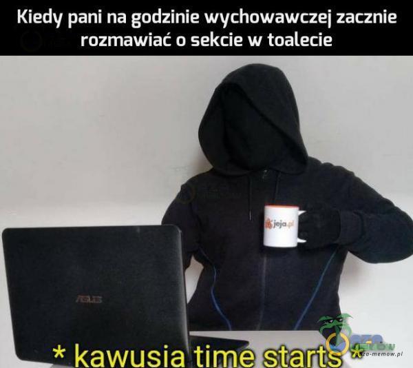 Kiedy pani na godzinie wychowawczej zacznie rozmawiać o sekcie w toalecie * kawusia time starłts. *