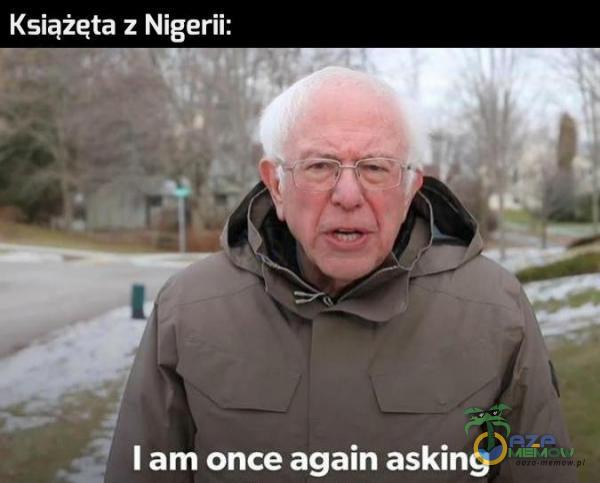 Książęta : Nigerii: I am once again aśking