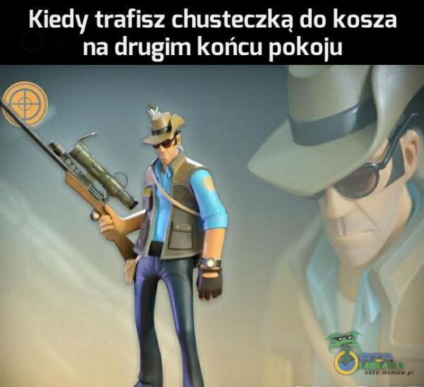 Kiedy trafisz chusteczką do kosza na drugim końcu pokoju