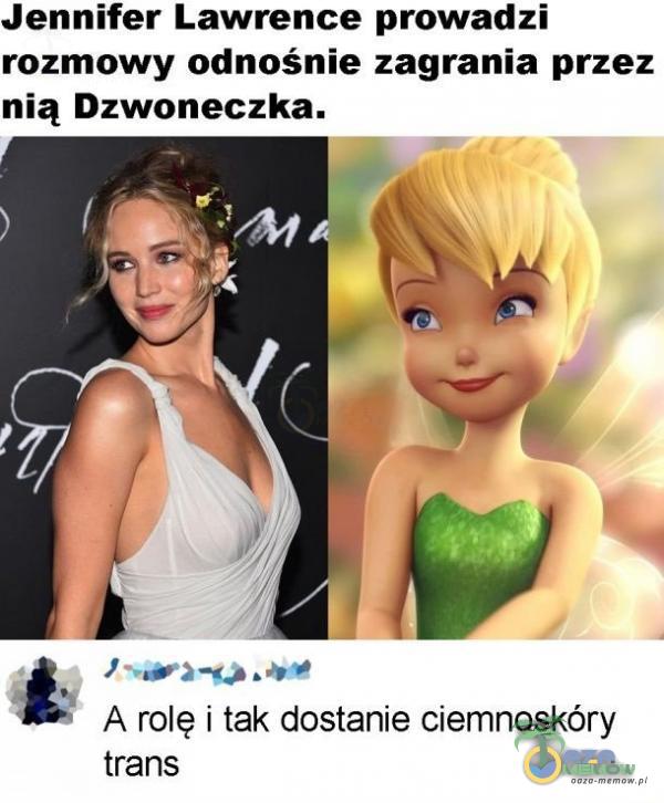 Jennifer Lawrence prowadzi rozmowy odnośnie zagrania przez nią Dzwoneczka. A rolę i tak dostanie ciemnoskóry trans