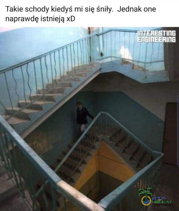 Takie schody kiedyś mi się śnily„ Jednak one naprawdę istnieją xD