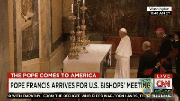 THE POPE COMES TO AMERICA BISHOPS MEETING REFUCEE FLEES WAR.ȚORN TO