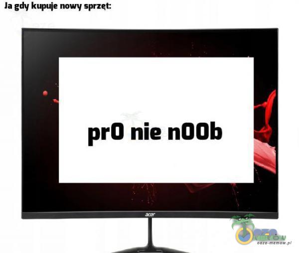 Ją gdy kupuje nowy sprzęt: