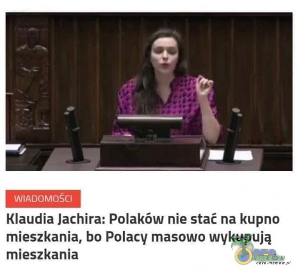 uHiAi MMNM Klaudia lachira: Polaków nie stać na kupno mieszkania, bo Polacy masowo wykupują mieszkania