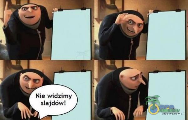 Nie widzimy slajdów!