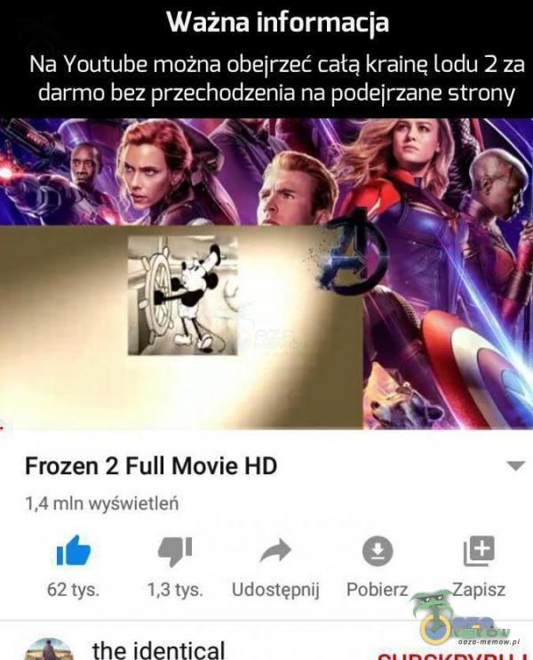 Ważna informacja Na Youtube można obeirzec całą kraine Lodu 2 za darmo bez pnechodzenia na podąrzane 5trony Frozen 2 Full Movie HD ld mir: „ ~/ys› .-?q na a </:~. kitlu leuźhgunu DuIJIEQ Łuna ci.—.. the identical „..—„., „