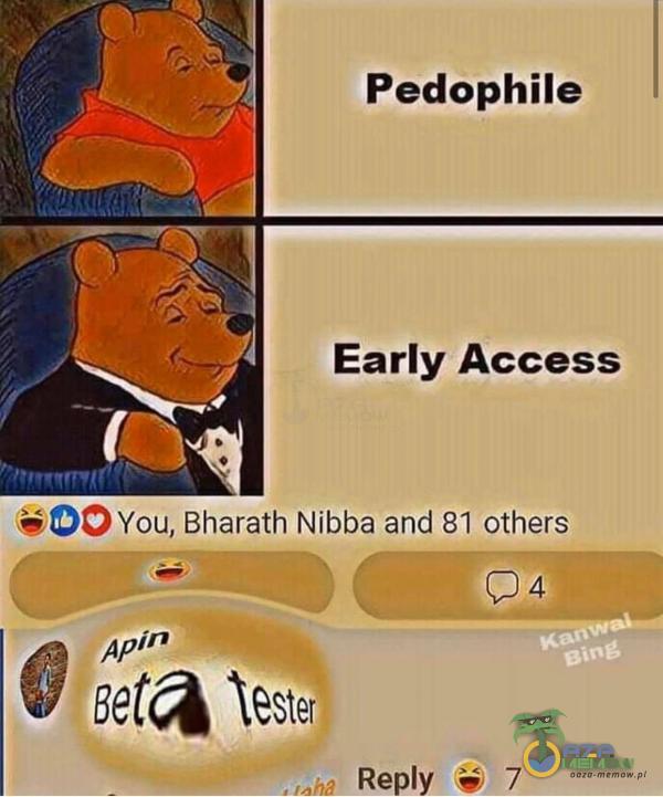 Pedophile Early Access ȘOOYou, Bharath Nibba and 81 others Apin O Beta iester Rey 7