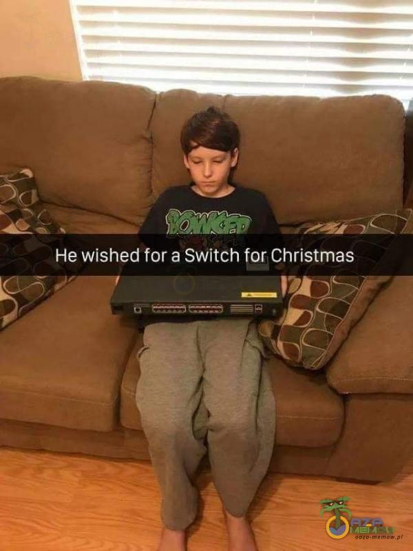 He wished for a Switch țor Christmas
