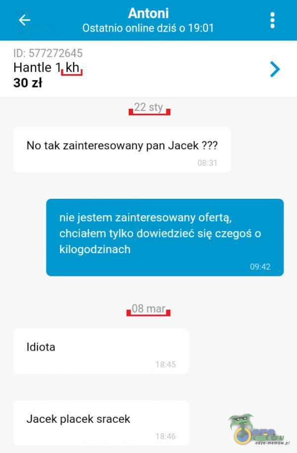 PIEL, CEETOTNCLN I Hantle 30 zł RAR 22 steg Na tek zainteresowany pań Jacek 227 Idiota Jacek acek s***ek