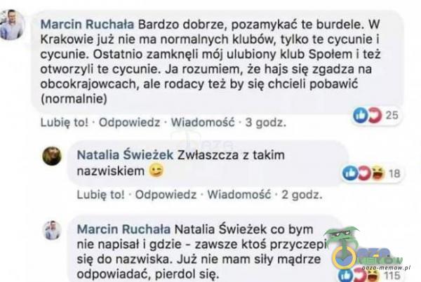  arcin ftuchals Gudza dobrze, pozainykać 16 burdeie W Kriikowie Już ńle m niormalnych kluków, tyłko ke cycunie| sycuris. Ostamio zamingli moj ulubieny klut Spojem uż atwarzyli in nycunie. Jh rzumiem, żu trije się zgadza ma obogktafowcacz, alt...